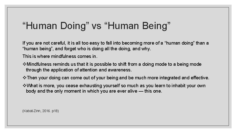“Human Doing” vs “Human Being” If you are not careful, it is all too