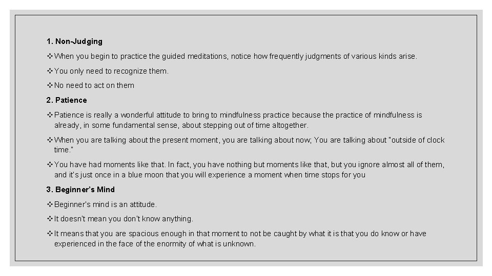 1. Non-Judging v When you begin to practice the guided meditations, notice how frequently