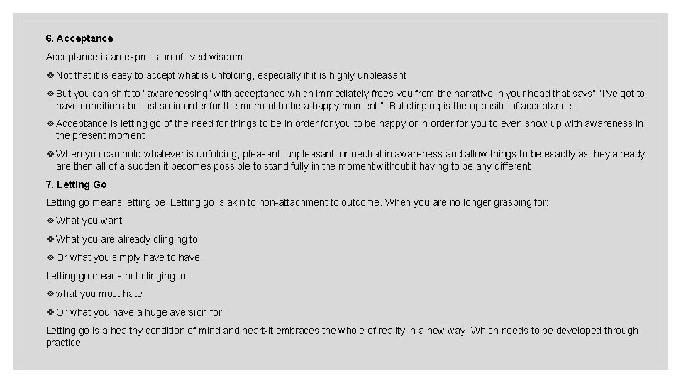 6. Acceptance is an expression of lived wisdom v Not that it is easy