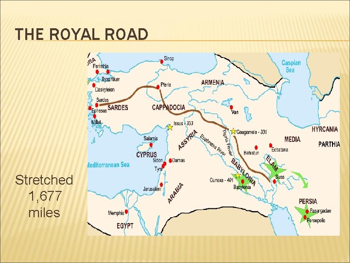 THE ROYAL ROAD Stretched 1, 677 miles 