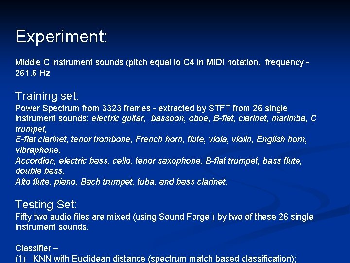 Experiment: Middle C instrument sounds (pitch equal to C 4 in MIDI notation, frequency