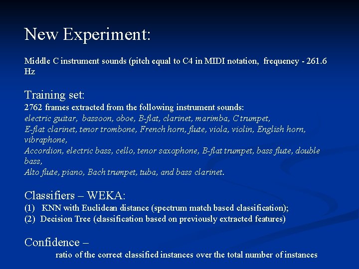 New Experiment: Middle C instrument sounds (pitch equal to C 4 in MIDI notation,