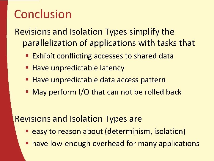 Conclusion Revisions and Isolation Types simplify the parallelization of applications with tasks that §