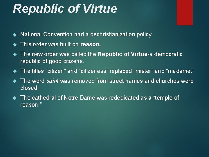 Republic of Virtue National Convention had a dechristianization policy This order was built on