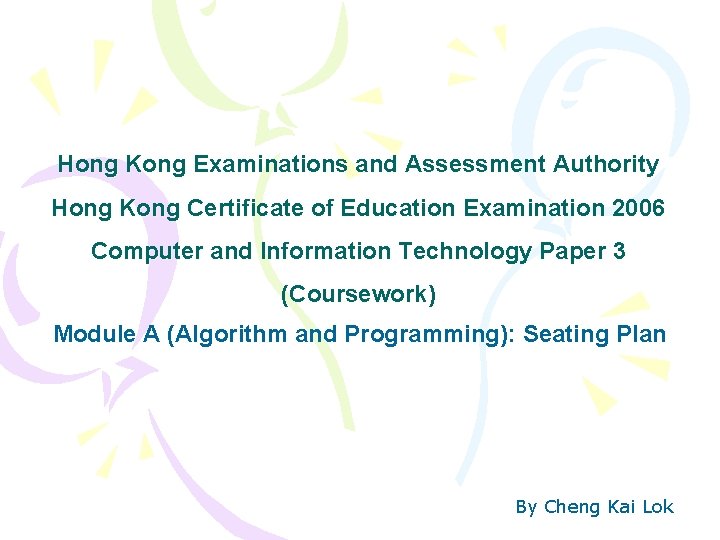 Hong Kong Examinations and Assessment Authority Hong Kong Certificate of Education Examination 2006 Computer