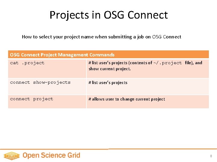 Projects in OSG Connect How to select your project name when submitting a job