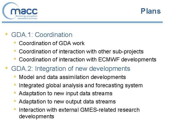 Plans • • GDA. 1: Coordination • • • Coordination of GDA work Coordination