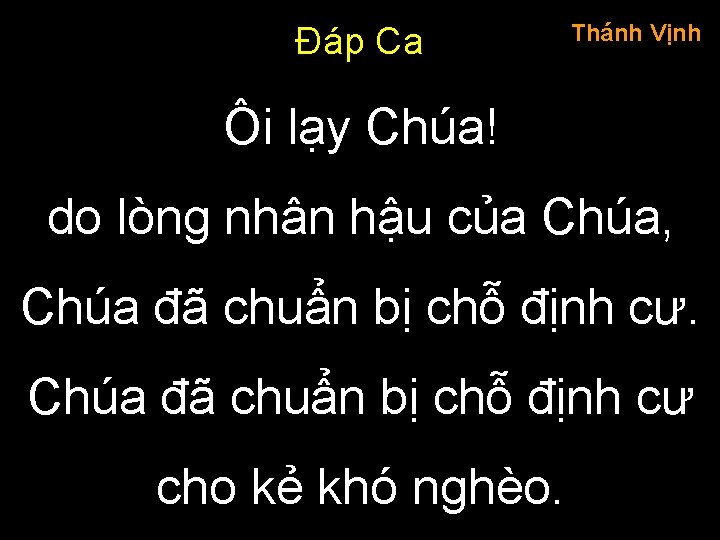 Đáp Ca Thánh Vịnh Ôi lạy Chúa! do lòng nhân hậu của Chúa, Chúa