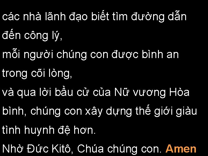 các nhà lãnh đạo biết tìm đường dẫn đến công lý, mỗi người chúng