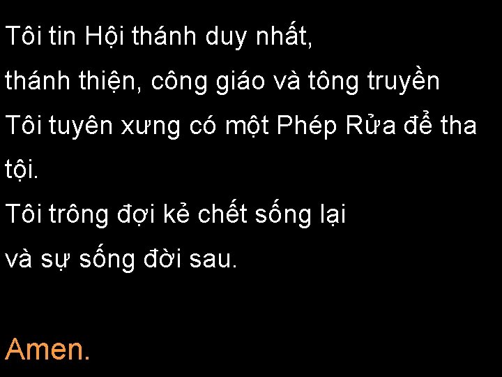 Tôi tin Hội thánh duy nhất, thánh thiện, công giáo và tông truyền Tôi