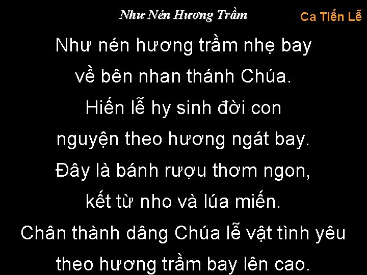 Như Nén Hương Trầm Ca Tiến Lễ Như nén hương trầm nhẹ bay về