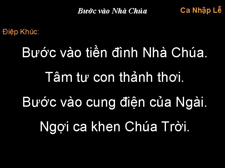 Bước vào Nhà Chúa Ca Nhập Lễ Điệp Khúc: Bước vào tiền đình Nhà