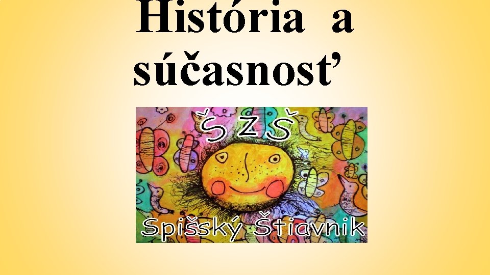 História a súčasnosť 