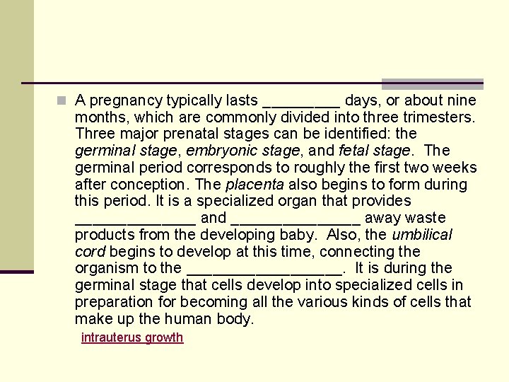 n A pregnancy typically lasts _____ days, or about nine months, which are commonly