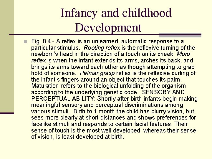 Infancy and childhood Development n Fig. 8. 4 - A reflex is an unlearned,