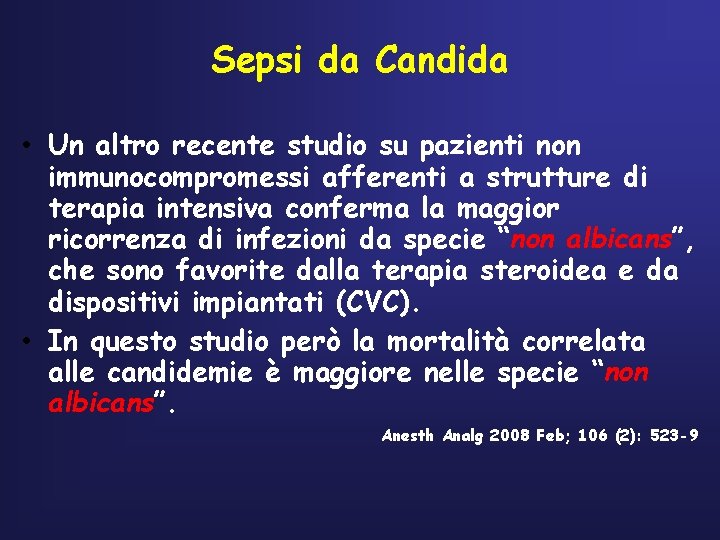 Sepsi da Candida • Un altro recente studio su pazienti non immunocompromessi afferenti a