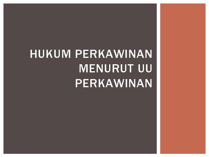 HUKUM PERKAWINAN MENURUT UU PERKAWINAN 