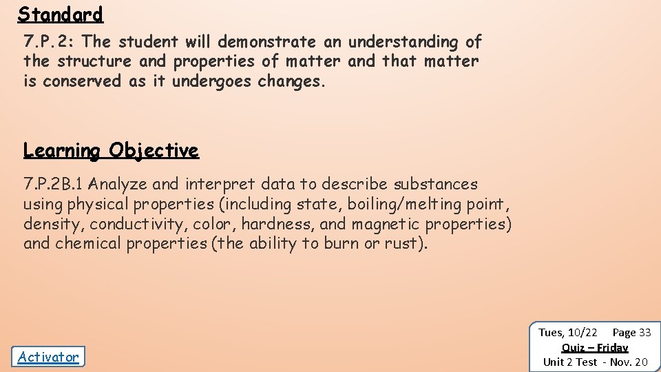 Standard 7. P. 2: The student will demonstrate an understanding of the structure and