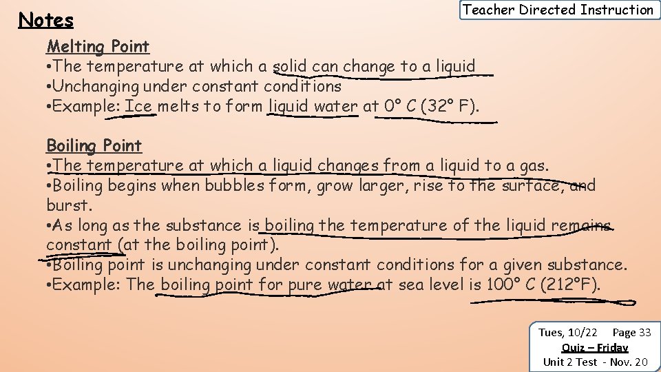 Notes Teacher Directed Instruction Melting Point • The temperature at which a solid can