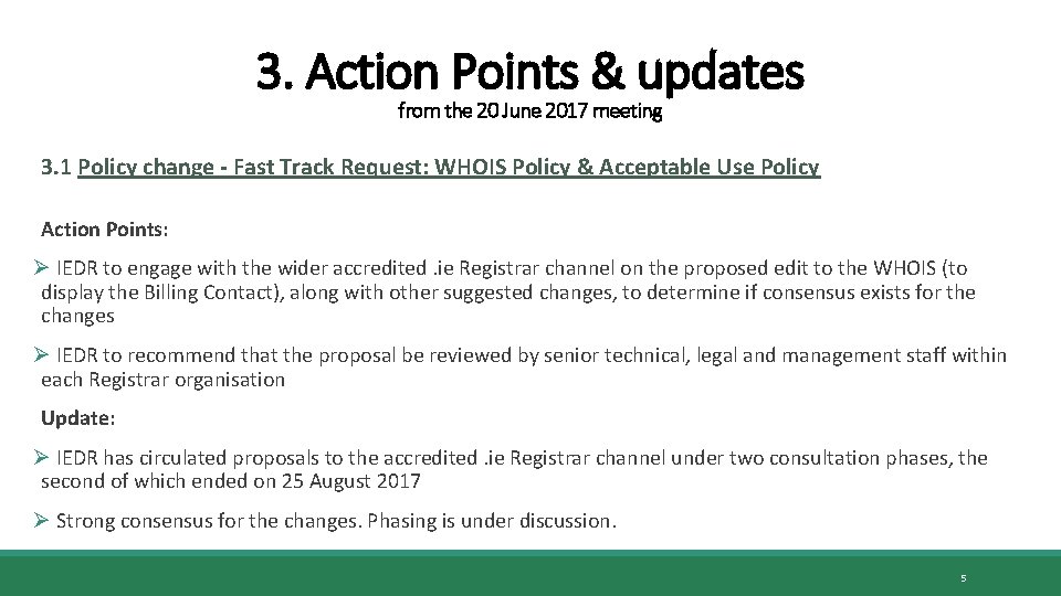 3. Action Points & updates from the 20 June 2017 meeting 3. 1 Policy