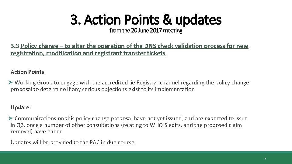 3. Action Points & updates from the 20 June 2017 meeting 3. 3 Policy