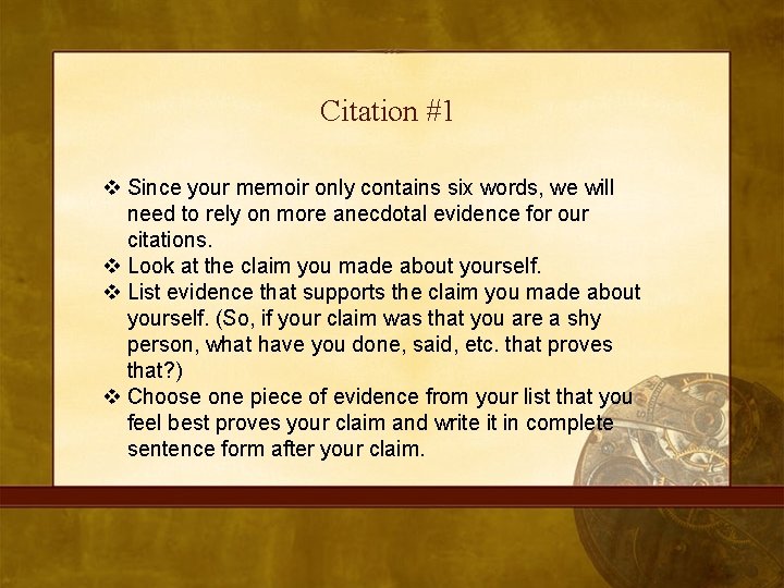 Citation #1 v Since your memoir only contains six words, we will need to