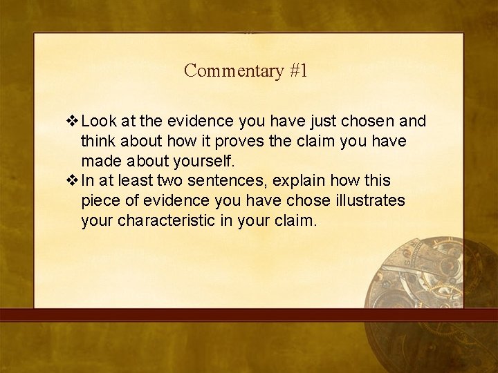 Commentary #1 v. Look at the evidence you have just chosen and think about