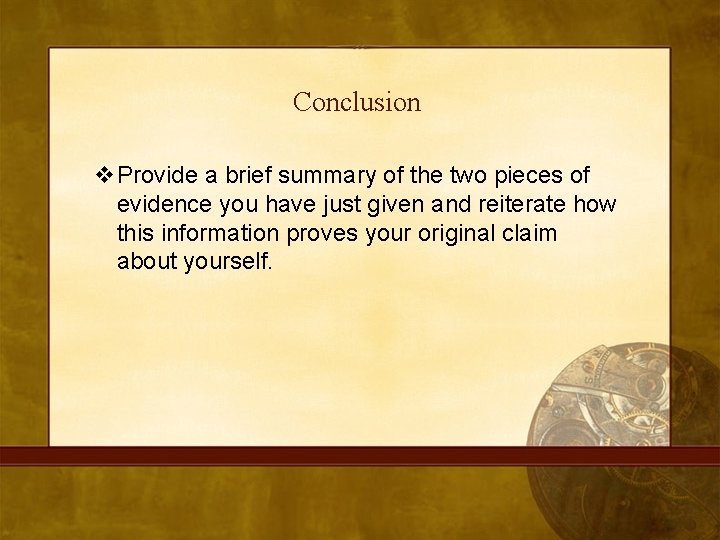Conclusion v. Provide a brief summary of the two pieces of evidence you have