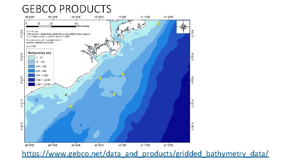 GEBCO PRODUCTS https: //www. gebco. net/data_and_products/gridded_bathymetry_data/ 