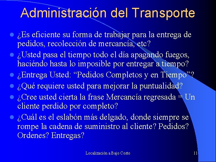 Administración del Transporte l l l ¿Es eficiente su forma de trabajar para la