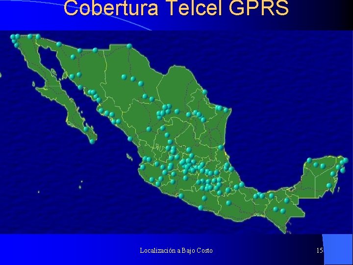 Cobertura Telcel GPRS Localización a Bajo Costo 15 