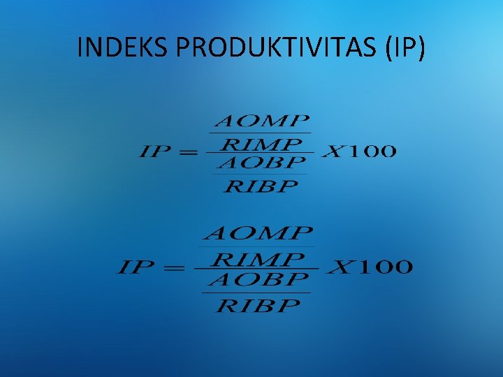 INDEKS PRODUKTIVITAS (IP) 