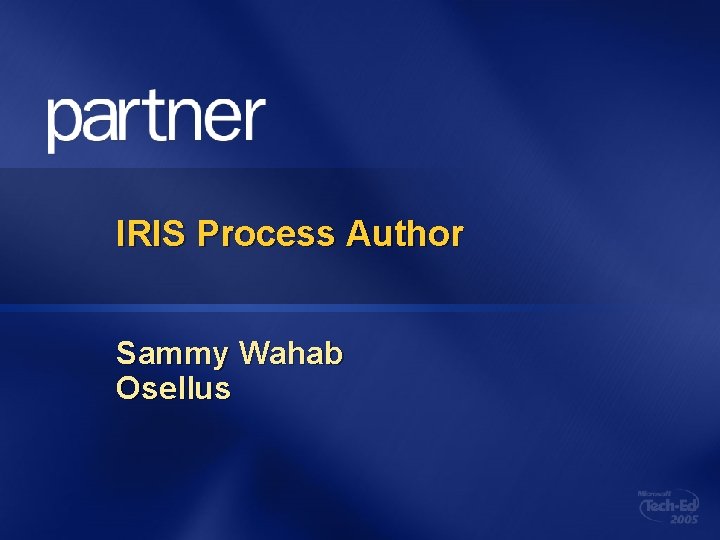 IRIS Process Author Sammy Wahab Osellus 