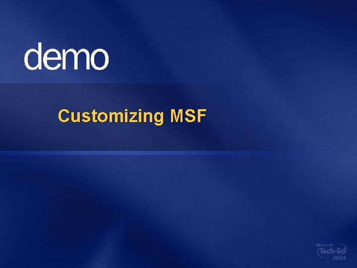 Customizing MSF 