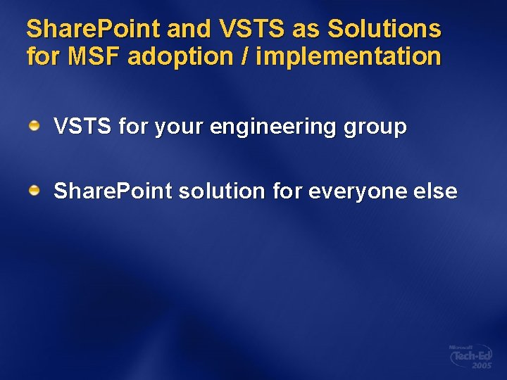 Share. Point and VSTS as Solutions for MSF adoption / implementation VSTS for your