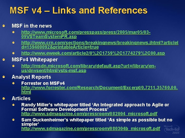 MSF v 4 – Links and References MSF in the news http: //www. microsoft.