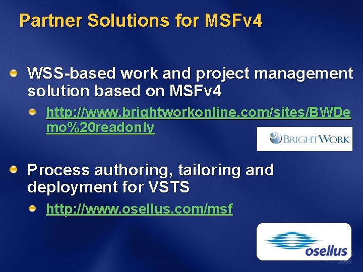 Partner Solutions for MSFv 4 WSS-based work and project management solution based on MSFv