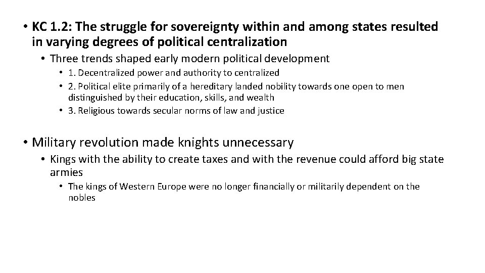  • KC 1. 2: The struggle for sovereignty within and among states resulted