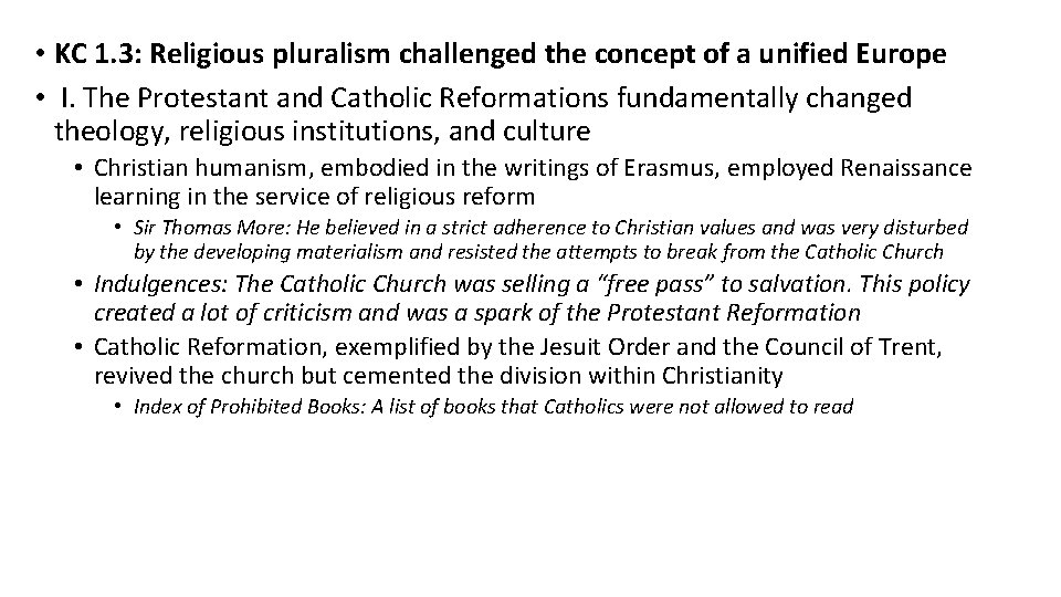  • KC 1. 3: Religious pluralism challenged the concept of a unified Europe