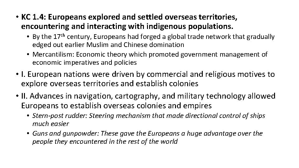  • KC 1. 4: Europeans explored and settled overseas territories, encountering and interacting