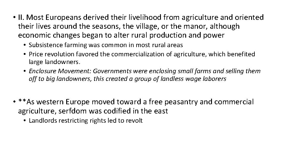  • II. Most Europeans derived their livelihood from agriculture and oriented their lives