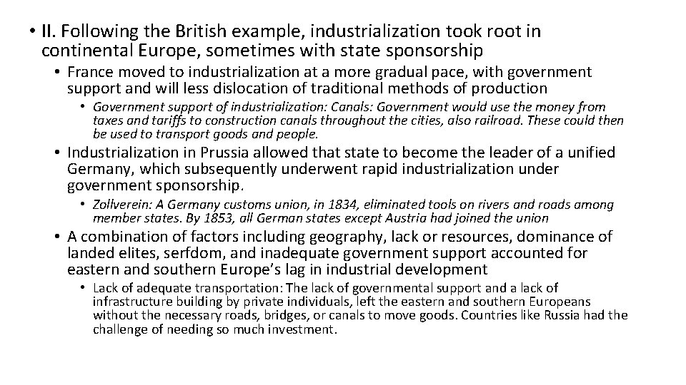  • II. Following the British example, industrialization took root in continental Europe, sometimes