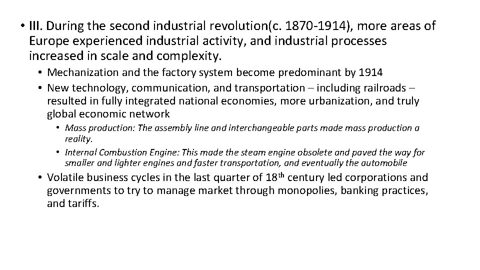  • III. During the second industrial revolution(c. 1870 -1914), more areas of Europe