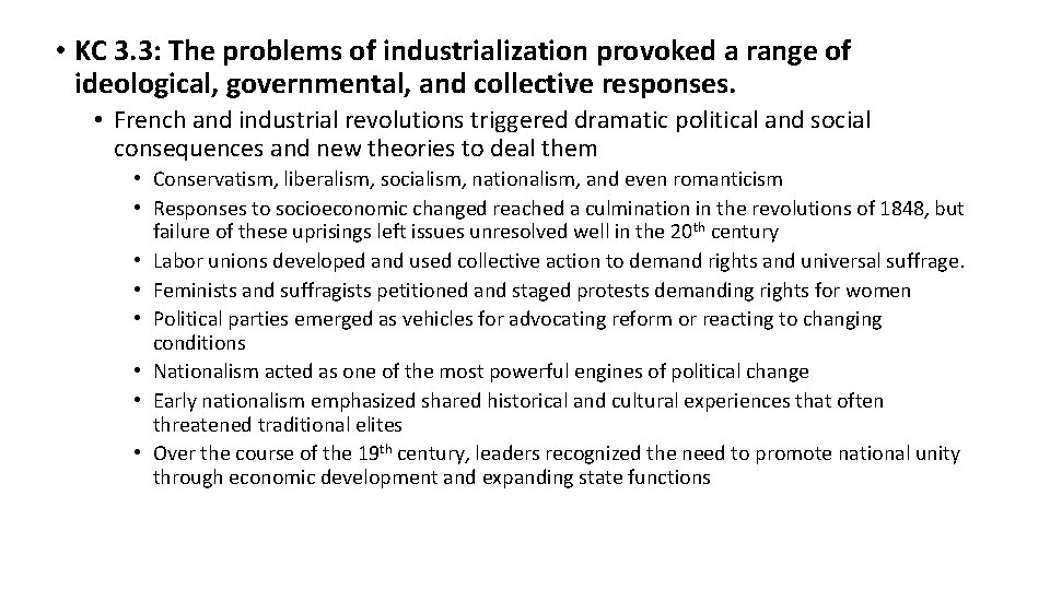  • KC 3. 3: The problems of industrialization provoked a range of ideological,