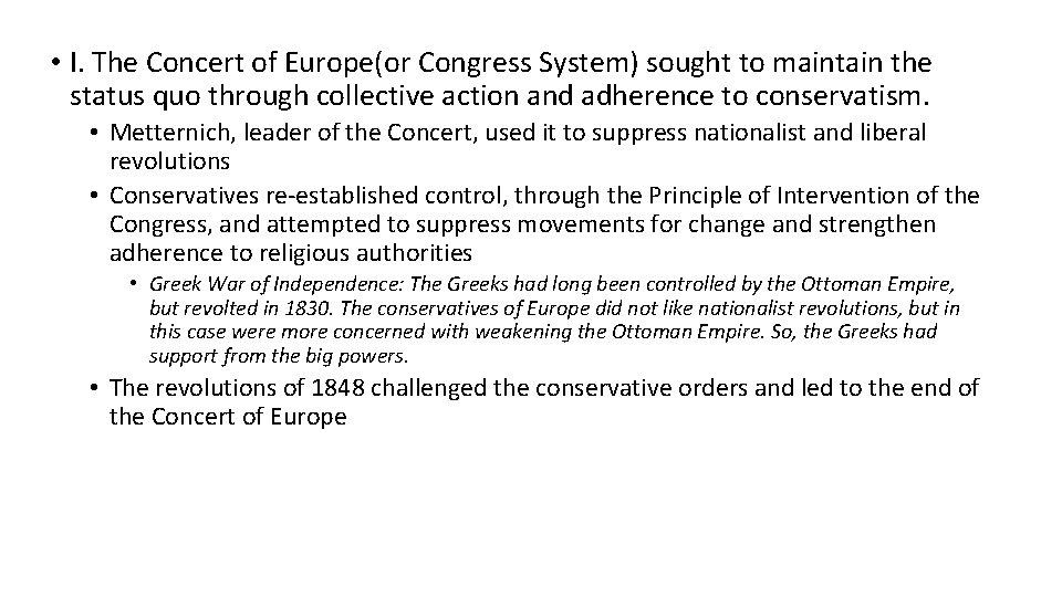  • I. The Concert of Europe(or Congress System) sought to maintain the status