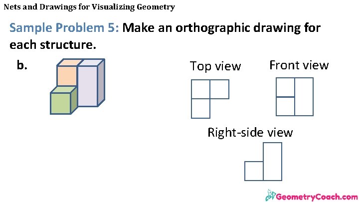 Nets and Drawings for Visualizing Geometry Sample Problem 5: Make an orthographic drawing for