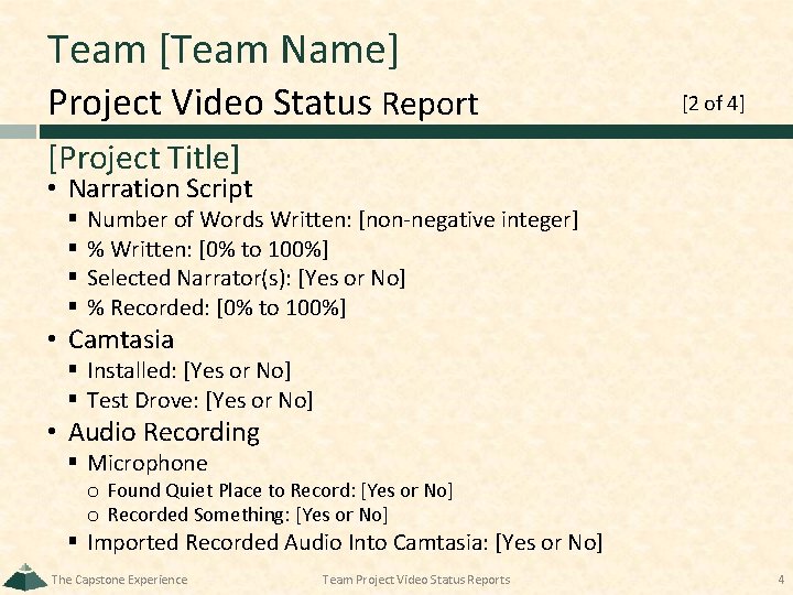 Team [Team Name] Project Video Status Report [2 of 4] [Project Title] • Narration