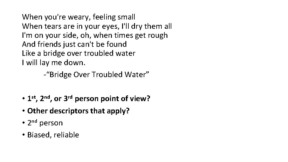 When you're weary, feeling small When tears are in your eyes, I'll dry them