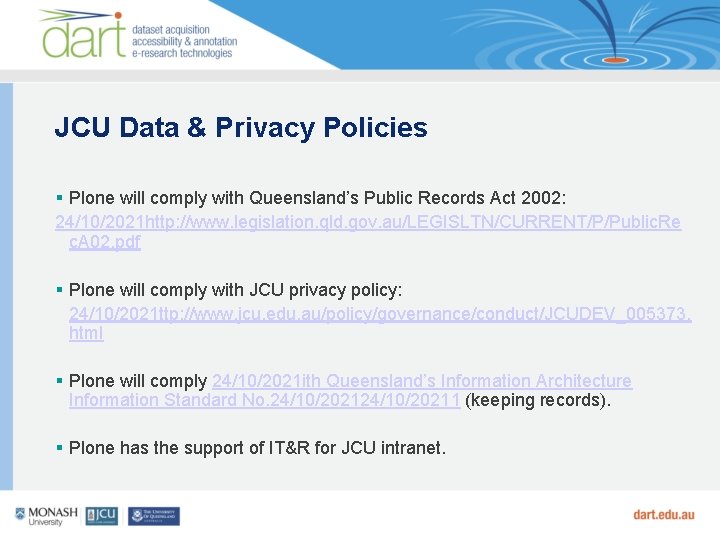 JCU Data & Privacy Policies Plone will comply with Queensland’s Public Records Act 2002: