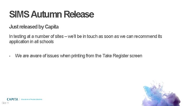 SIMS Autumn Release Just released by Capita In testing at a number of sites